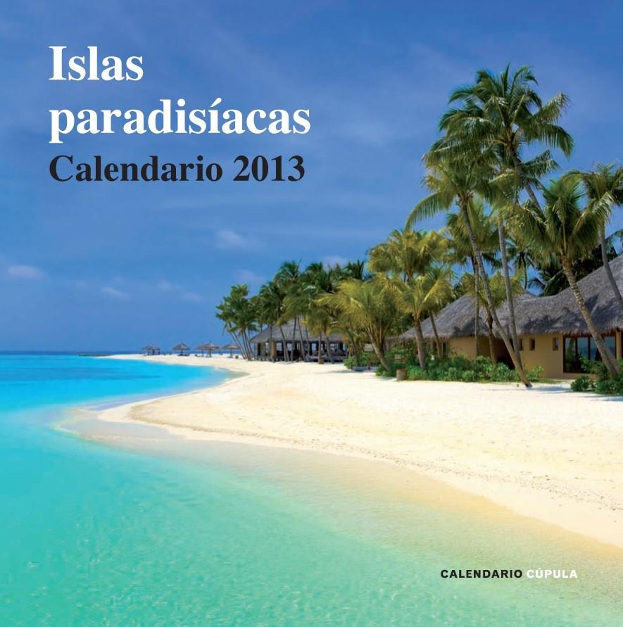 CALENDARIO ISLAS PARADISÍACAS 2013 | 9788448006723 | AA. VV. | Llibreria L'Altell - Llibreria Online de Banyoles | Comprar llibres en català i castellà online - Llibreria de Girona