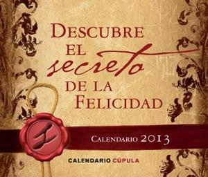 CALENDARI SOBRETAULA DESCUBRE EL SECRETO DE LA FELICIDAD 2013 | 9788448006235 | AA. VV. | Llibreria Online de Banyoles | Comprar llibres en català i castellà online