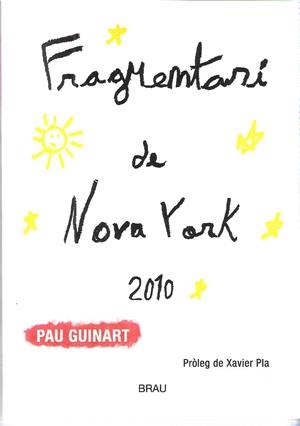 FRAGMENTARI DE NOVA YORK 2010 | 9788496905672 | GUINART LÓPEZ, PAU | Llibreria L'Altell - Llibreria Online de Banyoles | Comprar llibres en català i castellà online - Llibreria de Girona