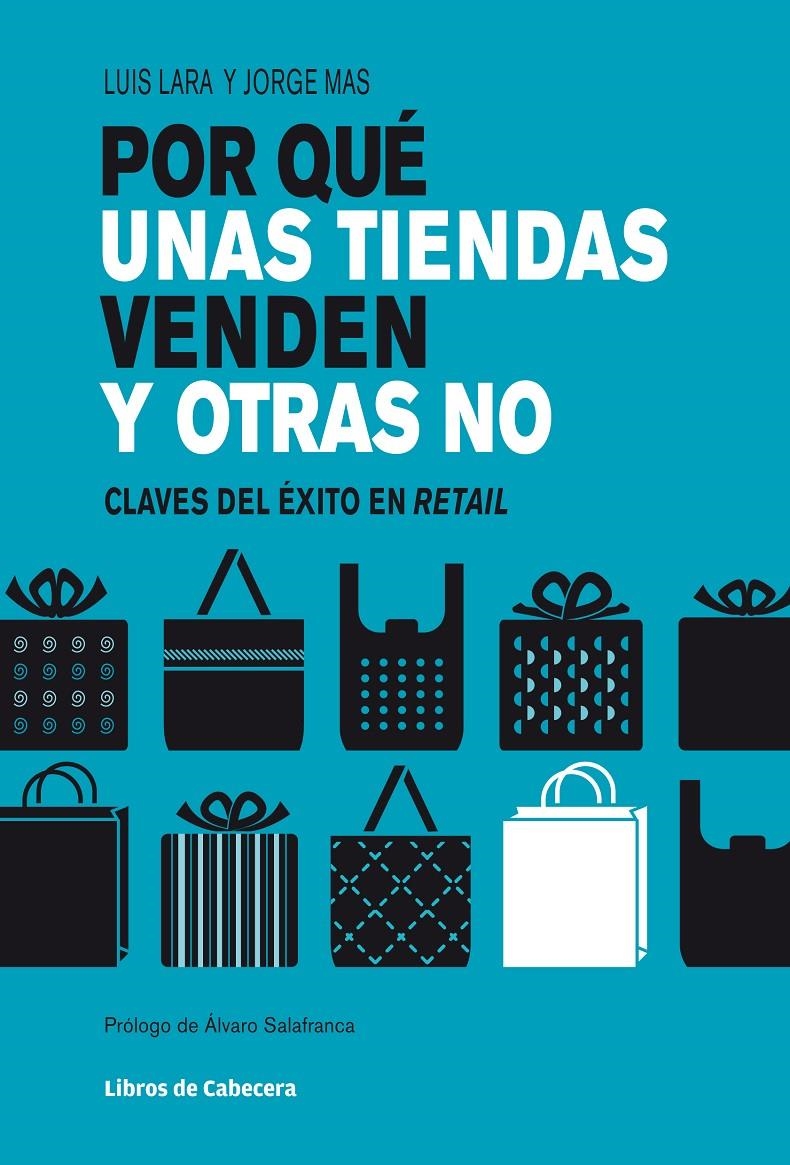 POR QUÉ  UNAS TIENDAS VENDEN Y OTRAS NO | 9788494004780 | LARA, LUIS / MAS, JORGE | Llibreria L'Altell - Llibreria Online de Banyoles | Comprar llibres en català i castellà online - Llibreria de Girona