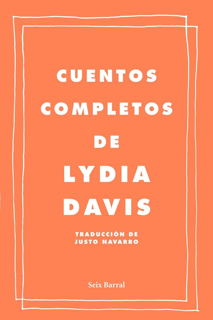 CUENTOS COMPLETOS DE LYDIA DAVIS | 9788432209222 | DAVIS, LYDIA | Llibreria L'Altell - Llibreria Online de Banyoles | Comprar llibres en català i castellà online - Llibreria de Girona