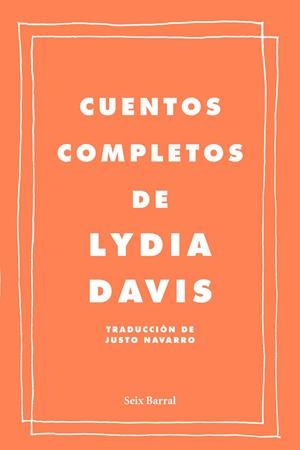 CUENTOS COMPLETOS DE LYDIA DAVIS | 9788432209222 | DAVIS, LYDIA | Llibreria Online de Banyoles | Comprar llibres en català i castellà online