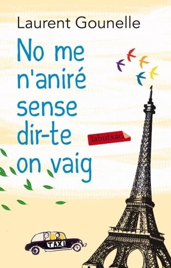 NO ME N'ANIRÉ SENSE DIR-TE ON VAIG | 9788499305653 | GOUNELLE LAURENT  | Llibreria L'Altell - Llibreria Online de Banyoles | Comprar llibres en català i castellà online - Llibreria de Girona