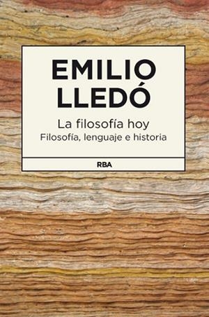FILOSOFIA HOY, LA | 9788490064207 | LLEDO IÑIGO, EMILIO | Llibreria L'Altell - Llibreria Online de Banyoles | Comprar llibres en català i castellà online - Llibreria de Girona