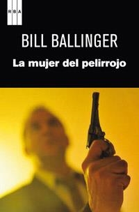 MUJER DEL PELIRROJO, LA | 9788490063712 | SANBORN BALLINGER, BILL | Llibreria L'Altell - Llibreria Online de Banyoles | Comprar llibres en català i castellà online - Llibreria de Girona