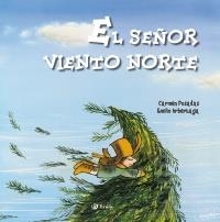 SEÑOR VIENTO NORTE, EL | 9788421689219 | POSADAS, CARMEN | Llibreria L'Altell - Llibreria Online de Banyoles | Comprar llibres en català i castellà online - Llibreria de Girona