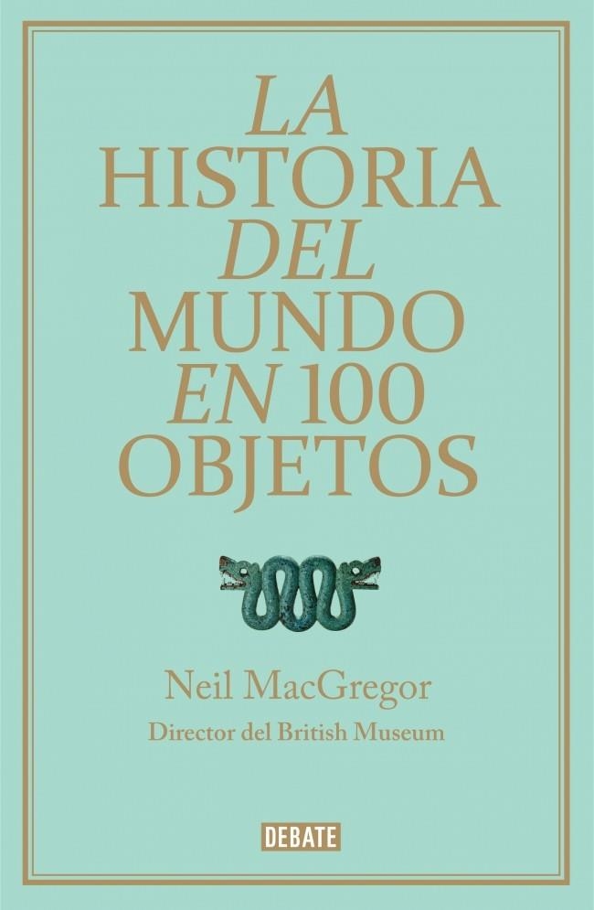 HISTORIA DEL MUNDO EN 100 OBJETOS LA (PROV.) | 9788499921501 | MACGREGOR,NEIL | Llibreria L'Altell - Llibreria Online de Banyoles | Comprar llibres en català i castellà online - Llibreria de Girona