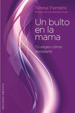 UN BULTO EN LA MAMA | 9788497778848 | FERREIRO, TERESA | Llibreria L'Altell - Llibreria Online de Banyoles | Comprar llibres en català i castellà online - Llibreria de Girona