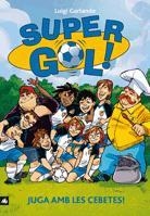 SUPER GOL 1. JUGA AMB LES CEBETES! | 9788424640668 | GARLANDO, LUIGI | Llibreria Online de Banyoles | Comprar llibres en català i castellà online
