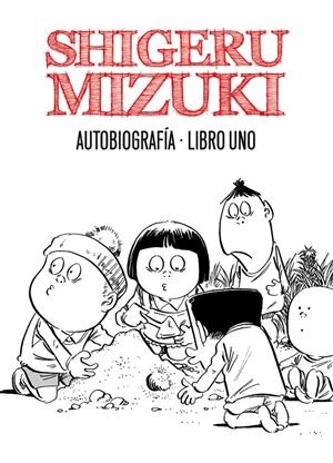 SHIGERU MIZUKI, AUTOBIOGRAFIA  | 9788415163824 | MIZUKI SHIGERU | Llibreria L'Altell - Llibreria Online de Banyoles | Comprar llibres en català i castellà online - Llibreria de Girona