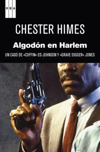 ALGODÓN EN HARLEM | 9788490063729 | BOMAR HIMES, CHESTER | Llibreria L'Altell - Llibreria Online de Banyoles | Comprar llibres en català i castellà online - Llibreria de Girona