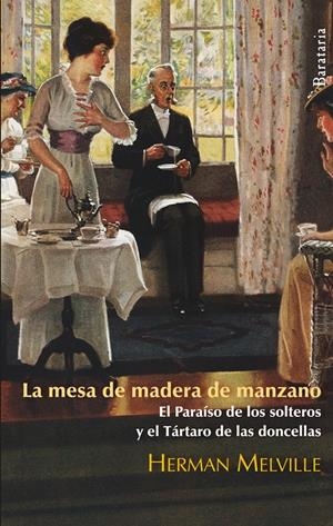 MESA DE MADERA DE MANZANO, LA | 9788492979189 | MELVILLE, HERMAN | Llibreria Online de Banyoles | Comprar llibres en català i castellà online