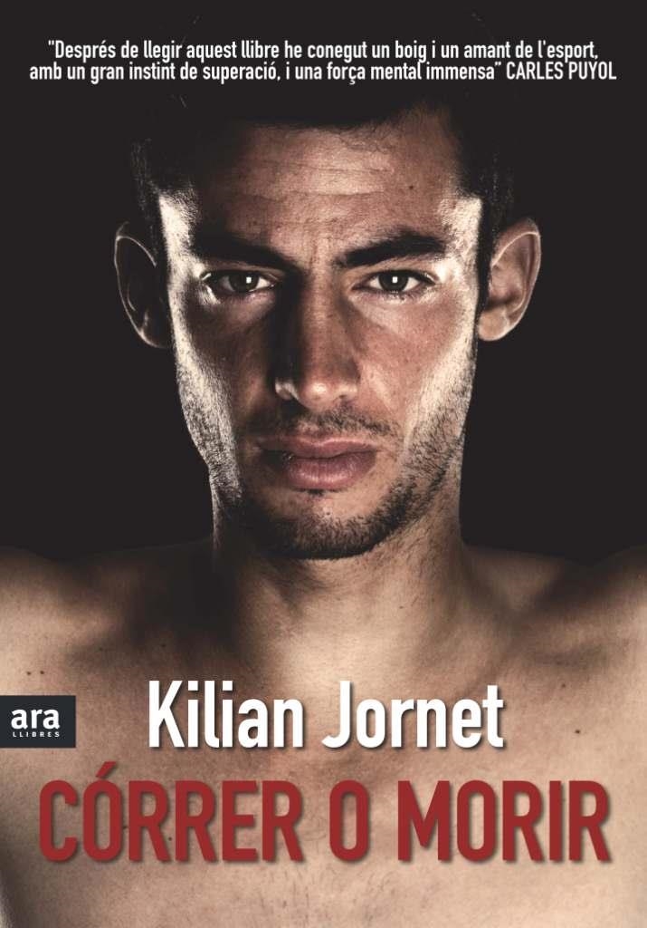 CORRER O MORIR | 9788492907380 | JORNET, KILIAN | Llibreria L'Altell - Llibreria Online de Banyoles | Comprar llibres en català i castellà online - Llibreria de Girona
