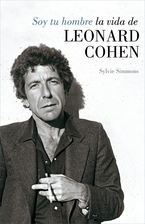 SOY TU HOMBRE, LA VIDA DE LEONARD COHEN | 9788426419194 | SIMMONS SYLVIE | Llibreria L'Altell - Llibreria Online de Banyoles | Comprar llibres en català i castellà online - Llibreria de Girona
