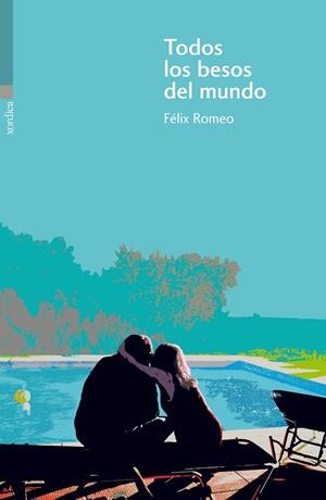 TODOS LOS BESOS DEL MUNDO | 9788496457775 | ROMEO, FÉLIX | Llibreria Online de Banyoles | Comprar llibres en català i castellà online