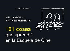 101 COSAS QUE APRENDÍ EN LA ESCUELA DE CINE | 9788415289463 | LANDAU, NEIL | Llibreria Online de Banyoles | Comprar llibres en català i castellà online