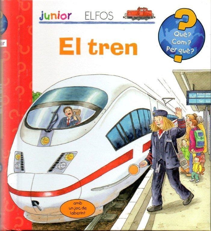 QUÈ? JUNIOR. EL TREN | 9788484233923 | Llibreria L'Altell - Llibreria Online de Banyoles | Comprar llibres en català i castellà online - Llibreria de Girona