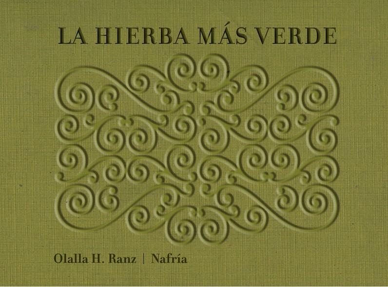 HIERBA MÁS VERDE, LA | 9788493941482 | HERNÁNDEZ RANZ, OLALLA / NAFRÍA | Llibreria L'Altell - Llibreria Online de Banyoles | Comprar llibres en català i castellà online - Llibreria de Girona