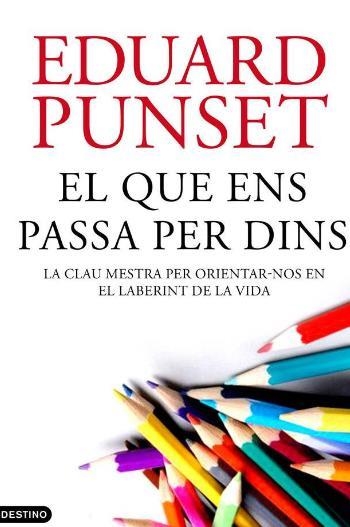 EL QUE ENS PASSA PER DINS | 9788497102230 | EDUARD PUNSET | Llibreria L'Altell - Llibreria Online de Banyoles | Comprar llibres en català i castellà online - Llibreria de Girona