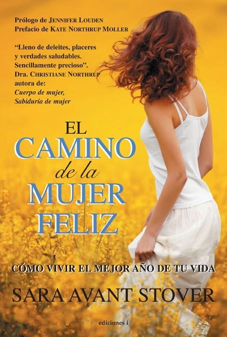 CAMINO DE LA MUJER FELIZ, EL | 9788496851917 | AVANT STOVER, SARA | Llibreria Online de Banyoles | Comprar llibres en català i castellà online