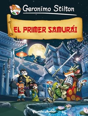 EL PRIMER SAMURÁI | 9788408009771 | GERONIMO STILTON | Llibreria Online de Banyoles | Comprar llibres en català i castellà online