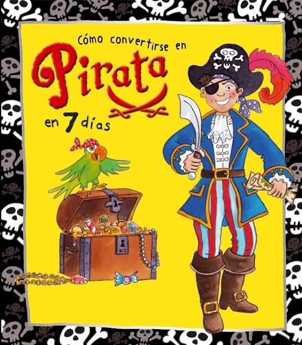 CÓMO CONVERTIRSE EN PIRATA EN 7 DÍAS | 9788448825164 | VARIOS AUTORES | Llibreria L'Altell - Llibreria Online de Banyoles | Comprar llibres en català i castellà online - Llibreria de Girona