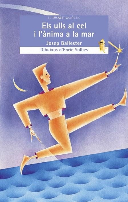 ULLS AL CEL I L'ÀNIMA A LA MAR | 9788476608074 | BALLESTER, JOSEP | Llibreria Online de Banyoles | Comprar llibres en català i castellà online