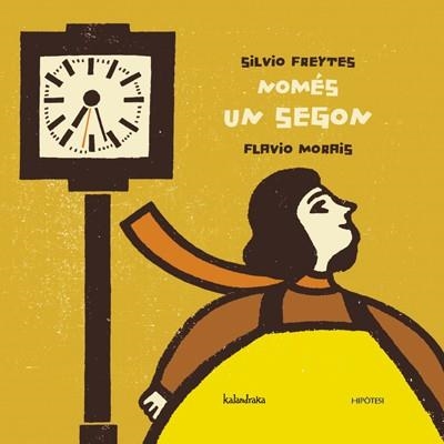 NOMÉS UN SEGON | 9788493591212 | FREYTES, SILVIO | Llibreria L'Altell - Llibreria Online de Banyoles | Comprar llibres en català i castellà online - Llibreria de Girona