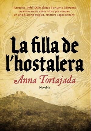 FILLA DE L'HOSTALERA,LA | 9788493660192 | TORTAJADA,ANNA | Llibreria Online de Banyoles | Comprar llibres en català i castellà online