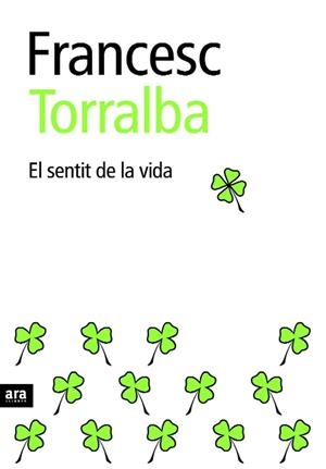 SENTIT DE LA VIDA, EL | 9788496767492 | TORRALBA, FRANCESC | Llibreria L'Altell - Llibreria Online de Banyoles | Comprar llibres en català i castellà online - Llibreria de Girona