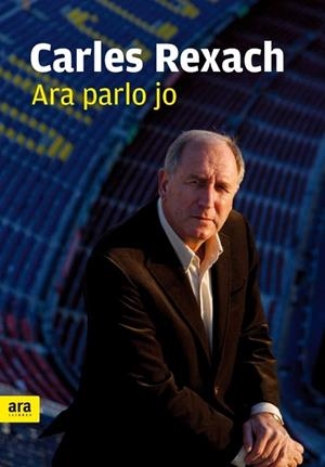 ARA PARLO JO.CARLES REIXACH | 9788496767966 | REIXACH,CARLES | Llibreria L'Altell - Llibreria Online de Banyoles | Comprar llibres en català i castellà online - Llibreria de Girona