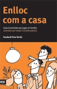 ENLLOC COM A CASA | 9788496767126 | FUNDACIO PERE TARRES | Llibreria Online de Banyoles | Comprar llibres en català i castellà online