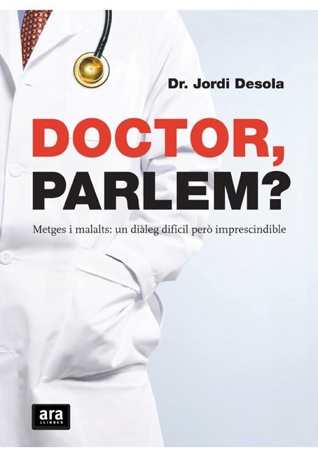 DOCTOR PARLEM? | 9788492406654 | DESOLA ALA, JORDI | Llibreria L'Altell - Llibreria Online de Banyoles | Comprar llibres en català i castellà online - Llibreria de Girona