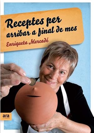 RECEPTES PER ARRIBAR A FINAL DE MES | 9788492406760 | MERCADE, ENRIQUETA | Llibreria L'Altell - Llibreria Online de Banyoles | Comprar llibres en català i castellà online - Llibreria de Girona