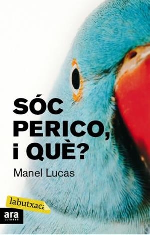 SÓC PERICO I QUE? | 9788492549429 | LUCAS, MANEL | Llibreria Online de Banyoles | Comprar llibres en català i castellà online