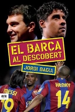 BARÇA AL DESCOBERT,EL | 9788492552603 | BADIA, JORDI | Llibreria L'Altell - Llibreria Online de Banyoles | Comprar llibres en català i castellà online - Llibreria de Girona
