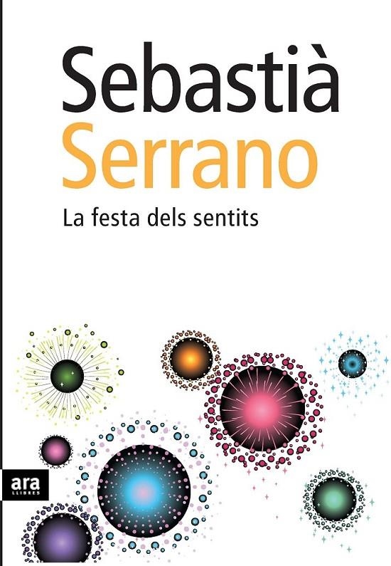 LA FESTA DELS SENTITS | 9788492552191 | SERRANO SEBASTIÁ | Llibreria Online de Banyoles | Comprar llibres en català i castellà online