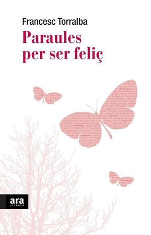 PARAULES PER SER FELIÇ | 9788492552702 | TORRAIBA,FRANCESC | Llibreria Online de Banyoles | Comprar llibres en català i castellà online
