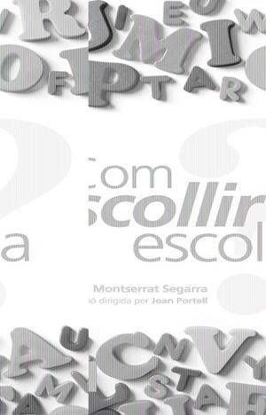 COM ESCOLLIR ESCOLA | 9788492552894 | NOLLA,ANNA/SEGARRA,MONTSERRAT | Llibreria Online de Banyoles | Comprar llibres en català i castellà online