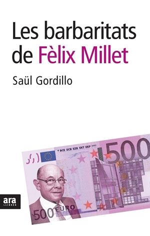 BARBARITATS DE FÈLIX MILLET | 9788492552917 | GORDILLO SAÜL | Llibreria Online de Banyoles | Comprar llibres en català i castellà online