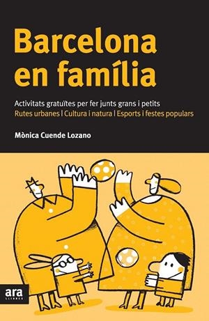 BARCELONA EN FAMÍLIA | 9788492907625 | CUNDE LOZANO, MONICA | Llibreria Online de Banyoles | Comprar llibres en català i castellà online