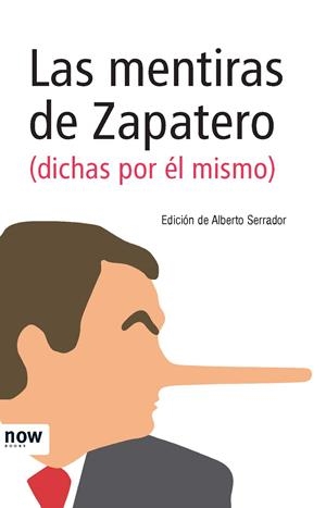 MENTIRAS DE ZAPATERO, LAS | 9788493768287 | SERRADOR,ALBERTO (EDS) | Llibreria Online de Banyoles | Comprar llibres en català i castellà online
