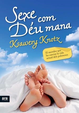 SEXE COM DÉU MANA | 9788492907533 | KNOTZ  KSAWERY | Llibreria Online de Banyoles | Comprar llibres en català i castellà online
