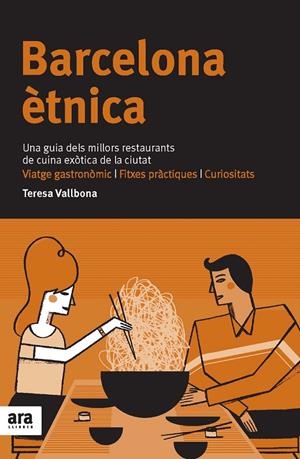 BARCELONA ÈTNICA. UNA GUIA DELS MILLORS RESTAURANTS DE CUINA | 9788492907571 | VALLBONA, TERESA | Llibreria Online de Banyoles | Comprar llibres en català i castellà online