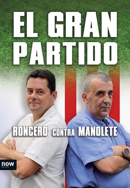 GRAN PARTIDO, EL | 9788493786908 | RONCERO, MANOLETE | Llibreria L'Altell - Llibreria Online de Banyoles | Comprar llibres en català i castellà online - Llibreria de Girona