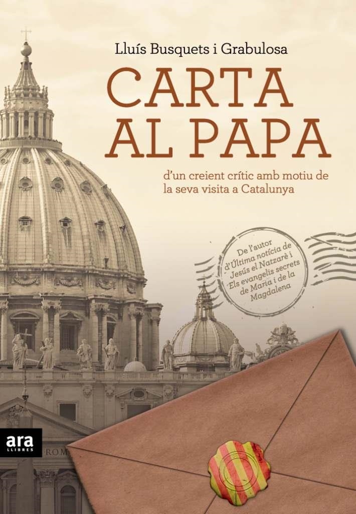 CARTA AL PAPA | 9788492907069 | BUSQUETS GRABULOSA, LLUÍS | Llibreria L'Altell - Llibreria Online de Banyoles | Comprar llibres en català i castellà online - Llibreria de Girona