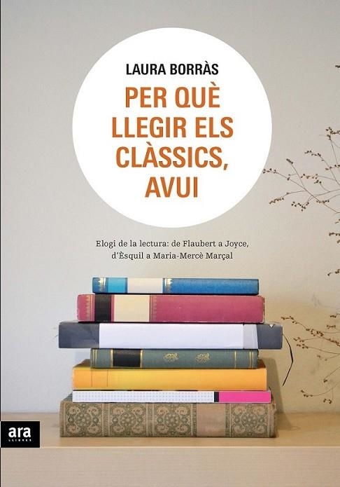 PER QUE LLEGIR ELS CLASSICS? | 9788492907977 | BORRAS, LAURA | Llibreria L'Altell - Llibreria Online de Banyoles | Comprar llibres en català i castellà online - Llibreria de Girona