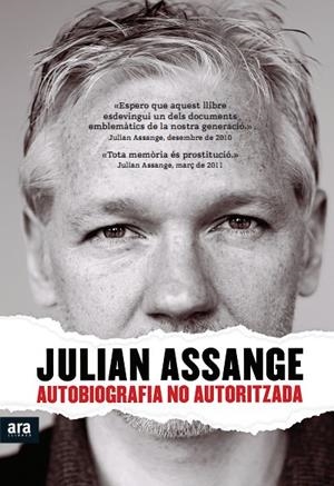 JULIAN ASSANGE. AUTOBIOGRAFIA NO AUTORITZADA | 9788415224440 | ASSANGE, JULIAN | Llibreria L'Altell - Llibreria Online de Banyoles | Comprar llibres en català i castellà online - Llibreria de Girona