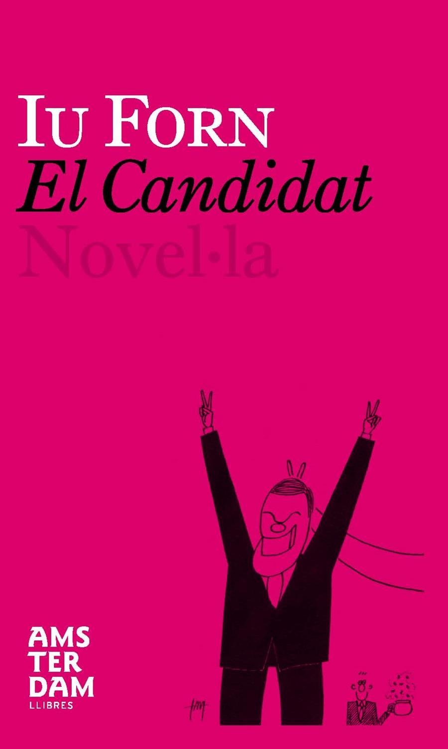 CANDIDATO, EL | 9788493687922 | FORN , IU | Llibreria L'Altell - Llibreria Online de Banyoles | Comprar llibres en català i castellà online - Llibreria de Girona