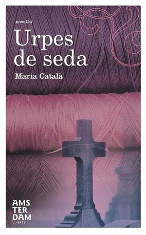 URPES DE SEDA | 9788492941315 | CATALA, MARIA | Llibreria Online de Banyoles | Comprar llibres en català i castellà online